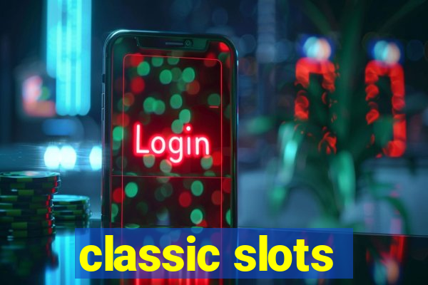 classic slots