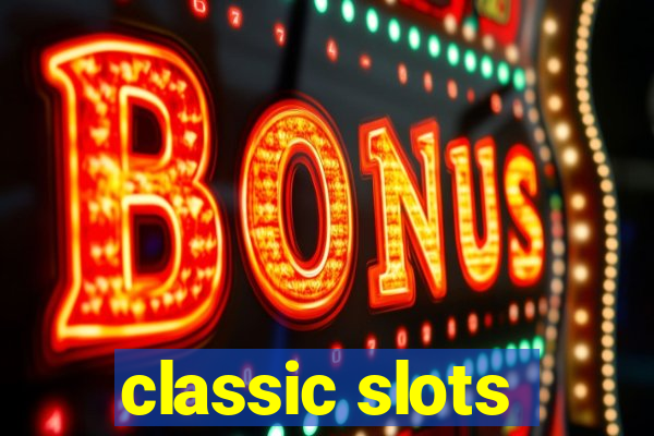 classic slots