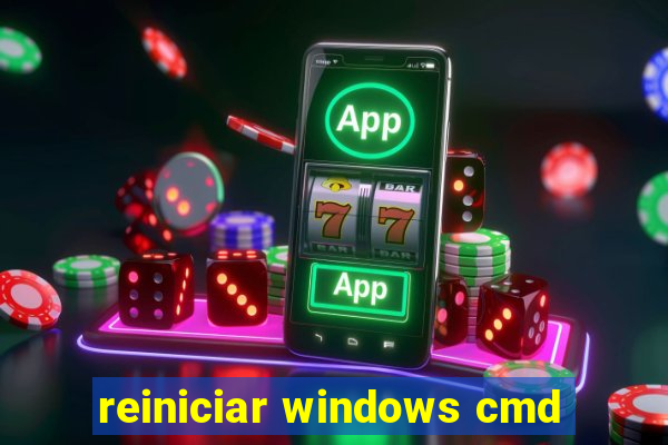 reiniciar windows cmd