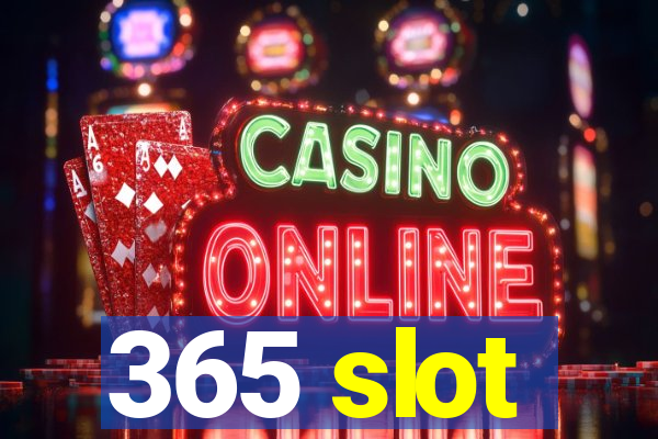 365 slot