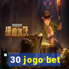 30 jogo bet