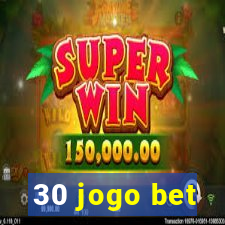 30 jogo bet