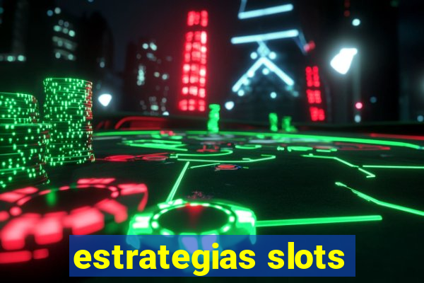 estrategias slots