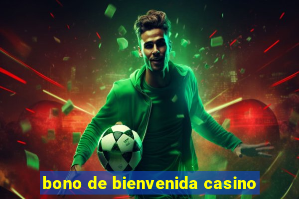 bono de bienvenida casino