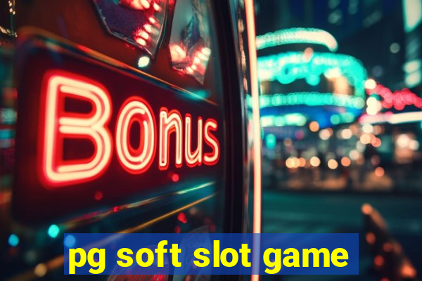 pg soft slot game