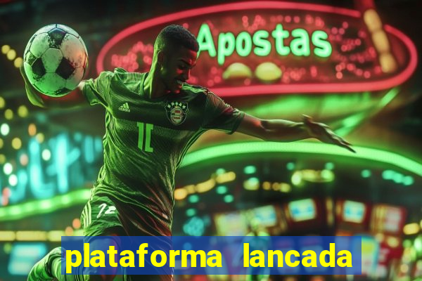 plataforma lancada hoje slots