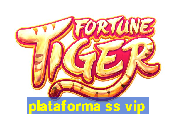 plataforma ss vip