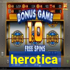 herotica