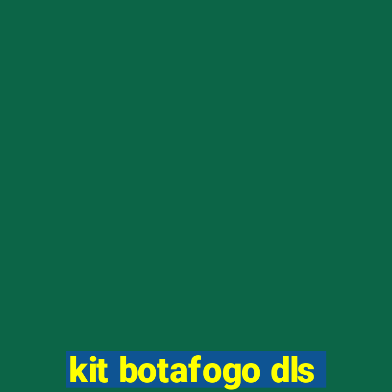 kit botafogo dls