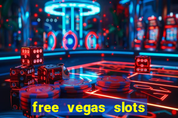 free vegas slots to play