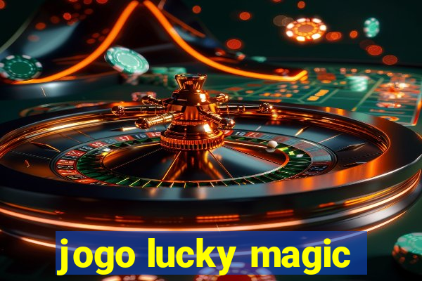 jogo lucky magic