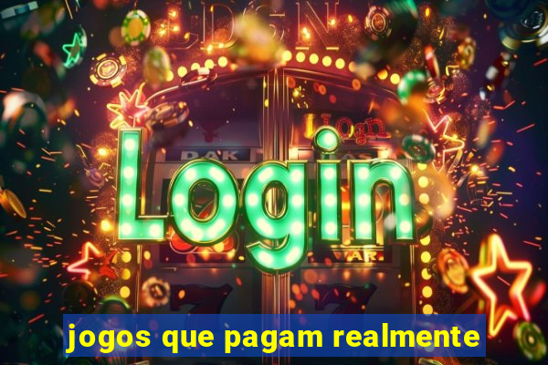 jogos que pagam realmente