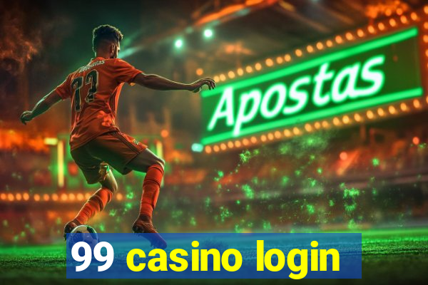 99 casino login