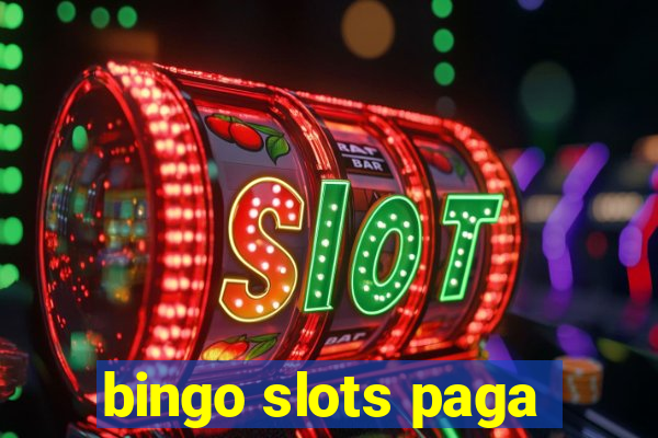 bingo slots paga