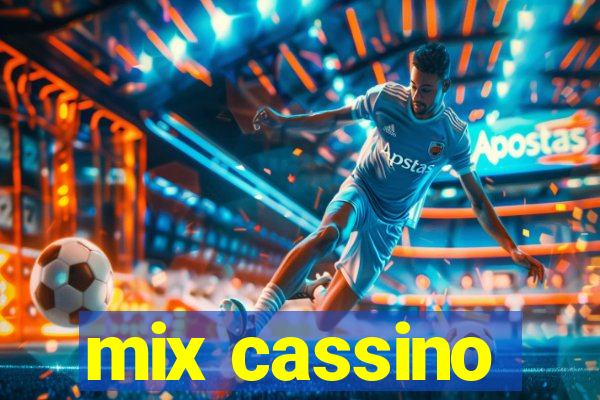 mix cassino