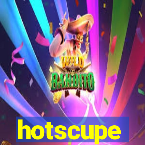 hotscupe