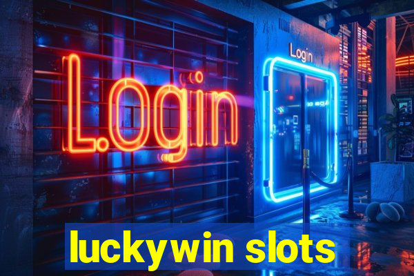 luckywin slots