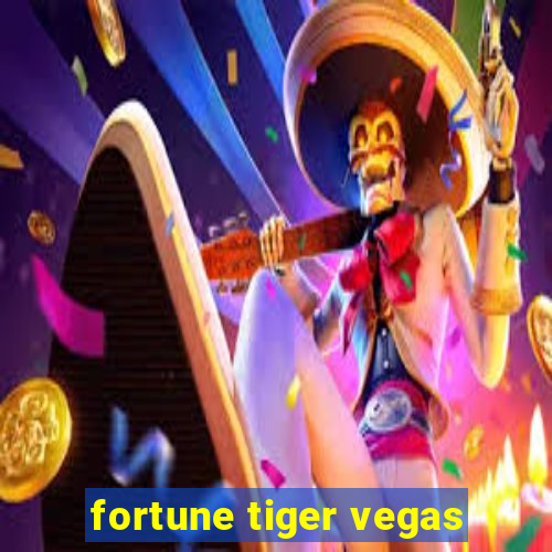 fortune tiger vegas