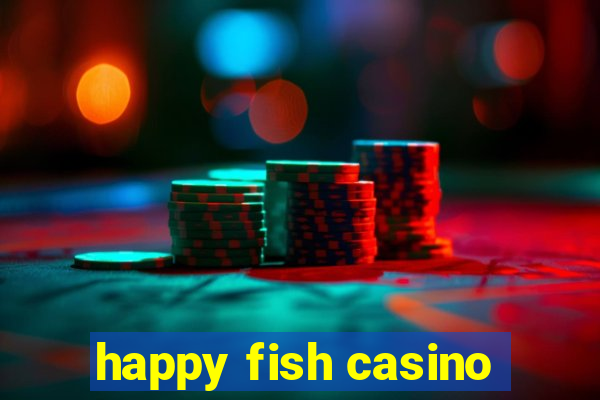 happy fish casino