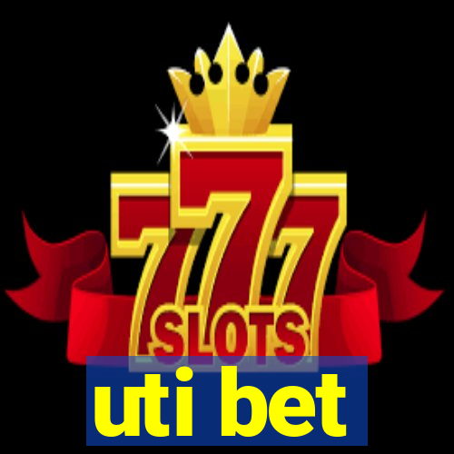 uti bet