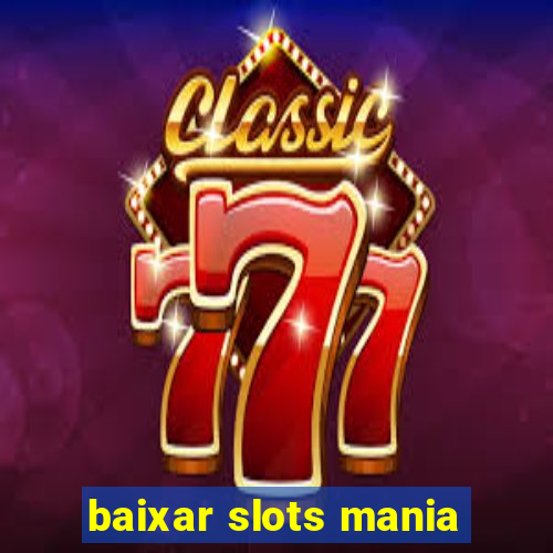 baixar slots mania