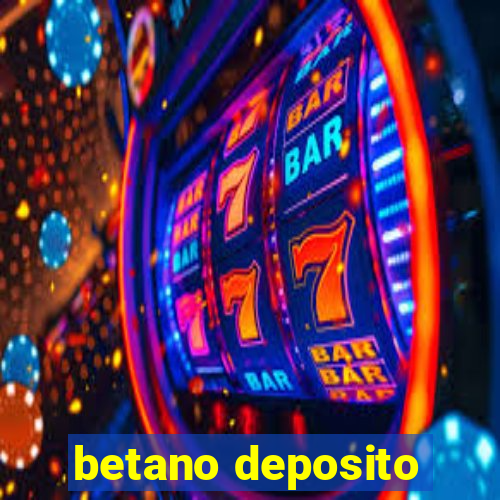 betano deposito