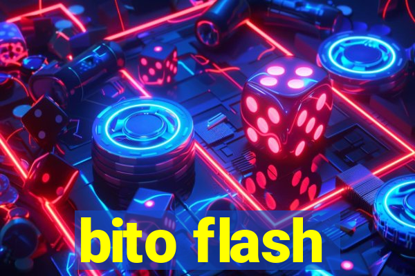 bito flash