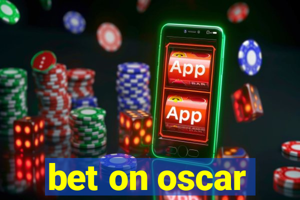 bet on oscar