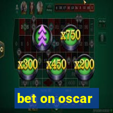 bet on oscar