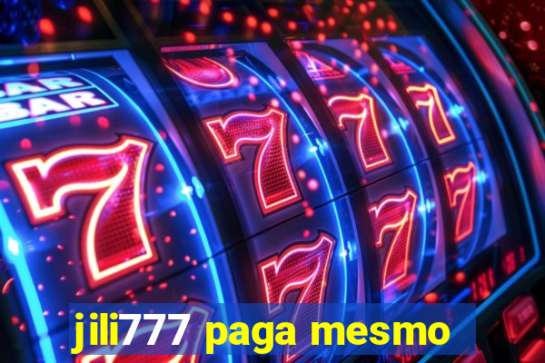 jili777 paga mesmo