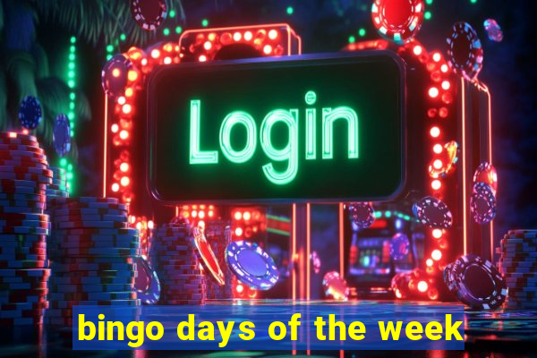 bingo days of the week