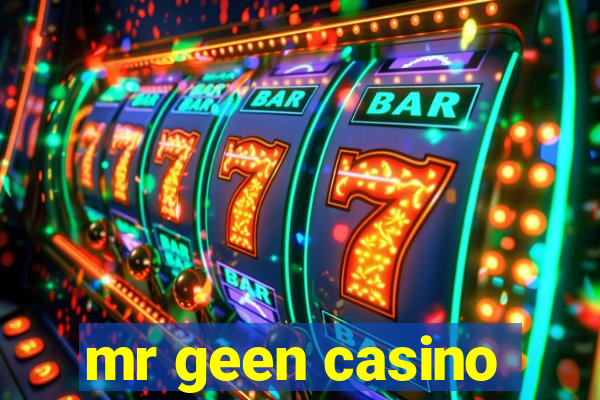 mr geen casino