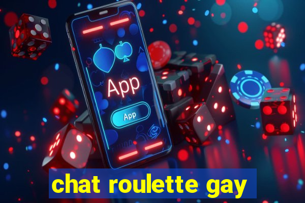 chat roulette gay