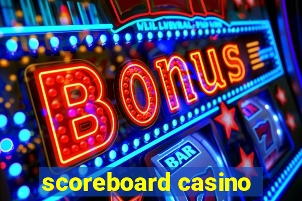 scoreboard casino