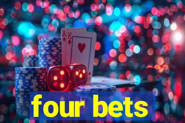 four bets