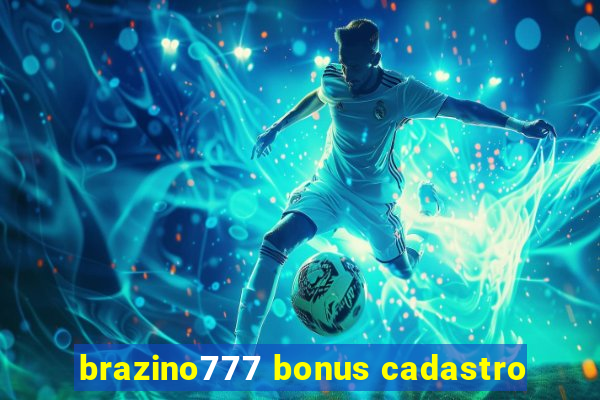 brazino777 bonus cadastro