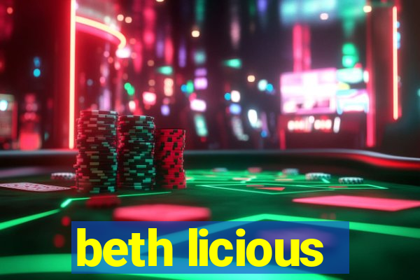 beth licious