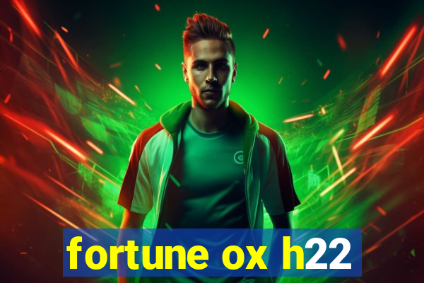 fortune ox h22