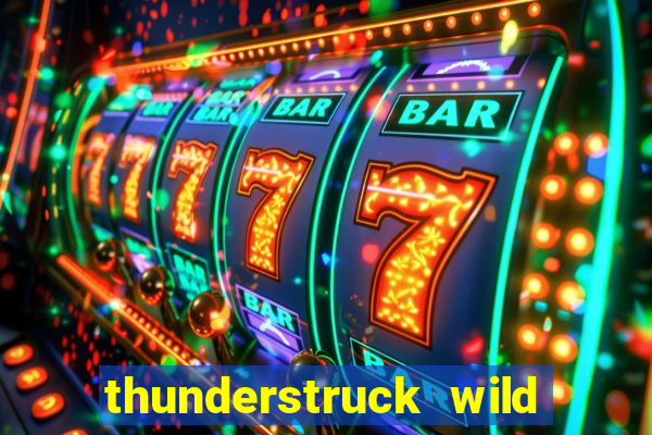 thunderstruck wild lightning slots