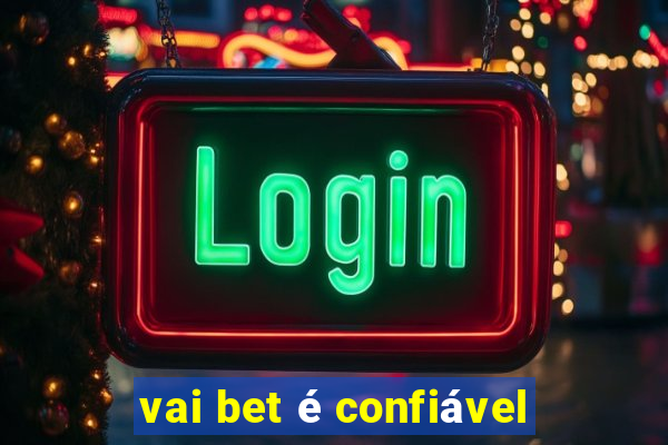 vai bet é confiável