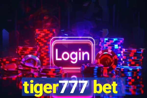 tiger777 bet