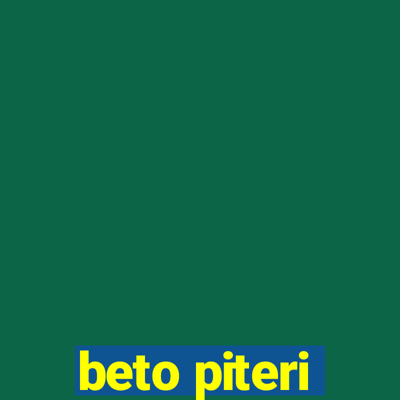 beto piteri