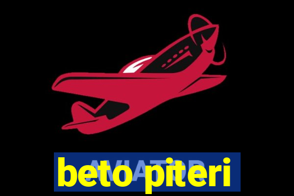 beto piteri