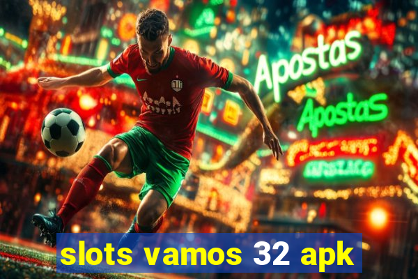 slots vamos 32 apk