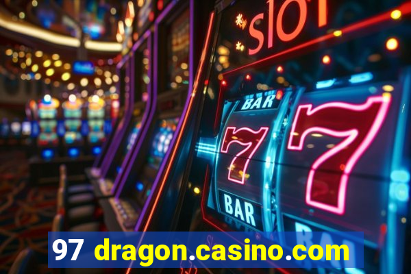 97 dragon.casino.com