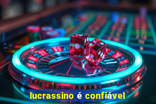 lucrassino é confiável