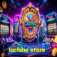 luchino store