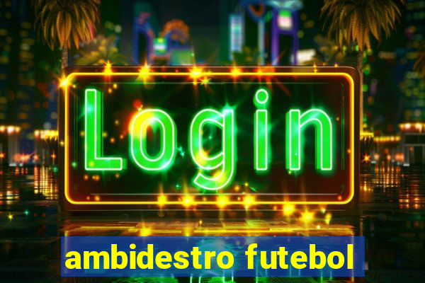 ambidestro futebol