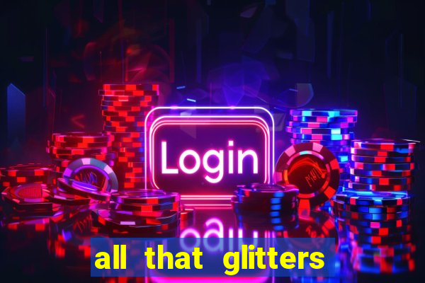 all that glitters slot machine