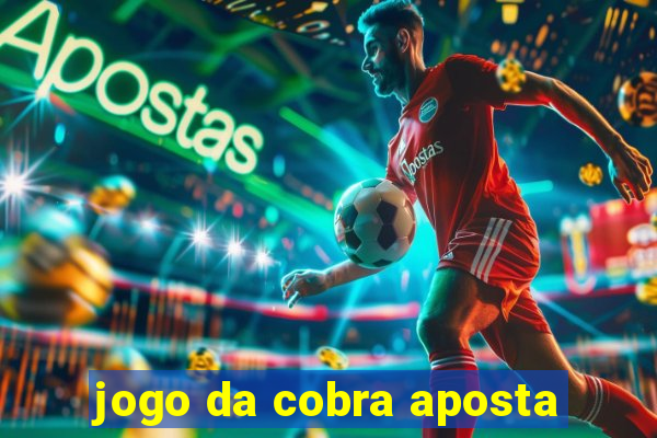 jogo da cobra aposta